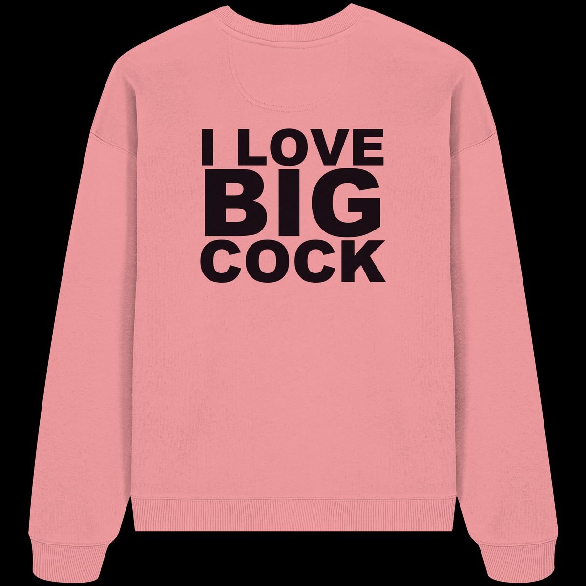 I LOVE BIG COCK · Pink Joy · Sweater · vorne